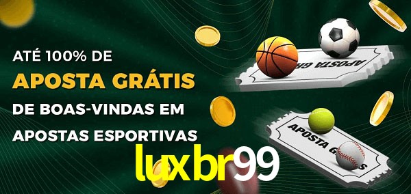 luxbr99 Ate 100% de Aposta Gratis